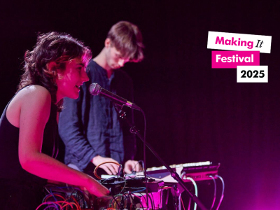 Making It Fest - Electronic & Produced Music